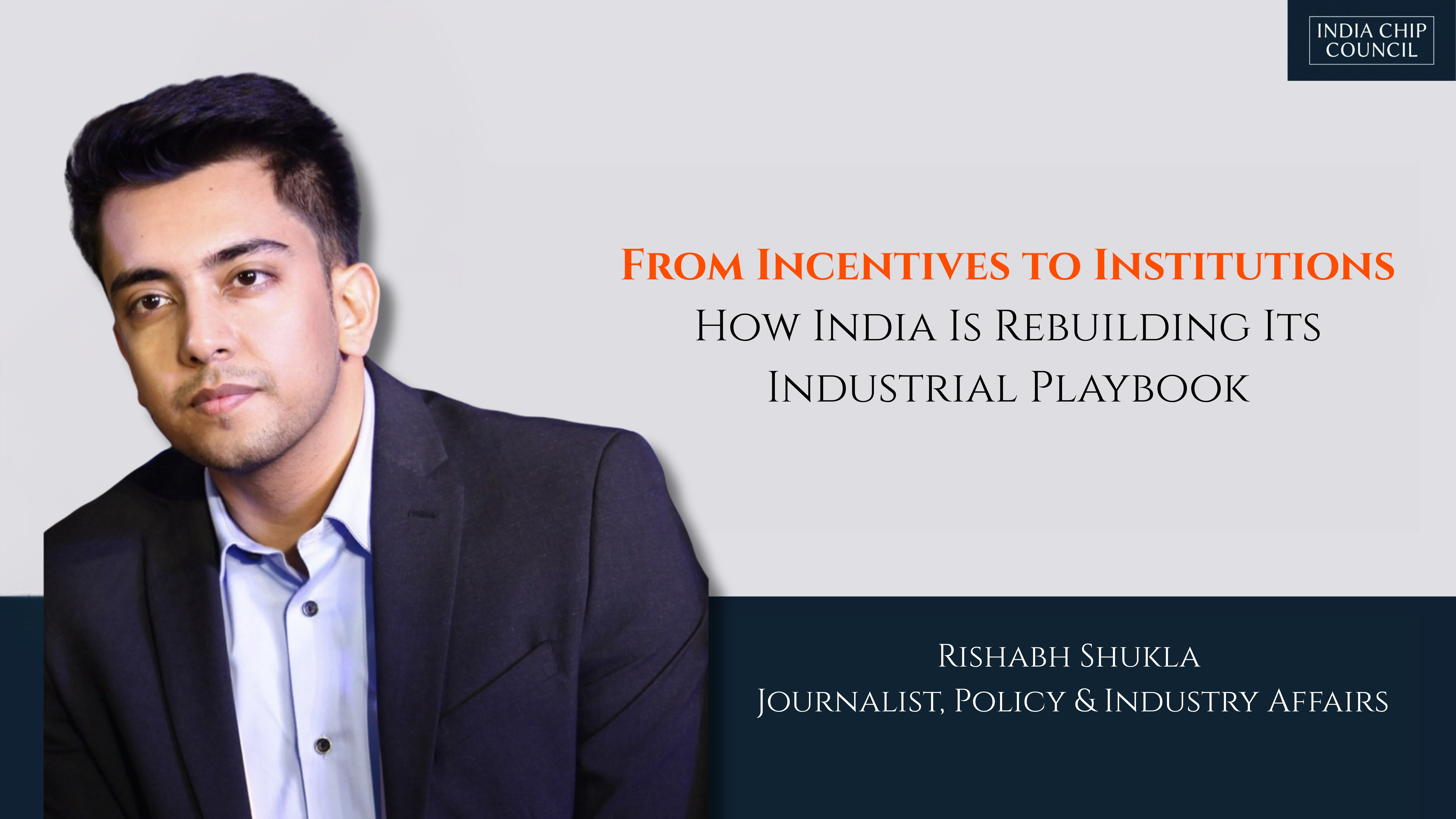 From Incentives to Institutions: How India Is Rebuilding Its Industrial Playbook
